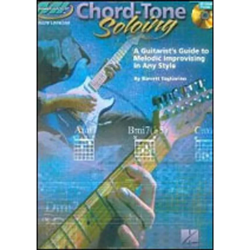 CHORD TONE SOLOING - A GUITARIST'S GUIDE TO MELODIC IMPROVISING IN ANY STYLE (WITH AUDIO CD)