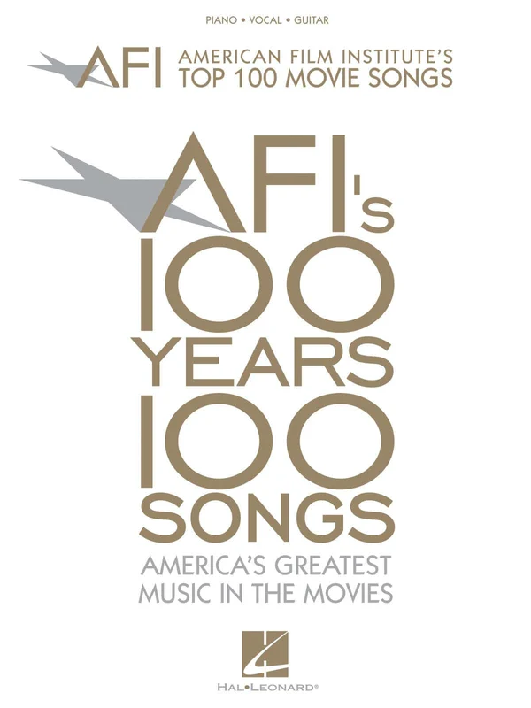 American Film Institute's 100 Years, 100 Songs America's Greatest Music in the Movies