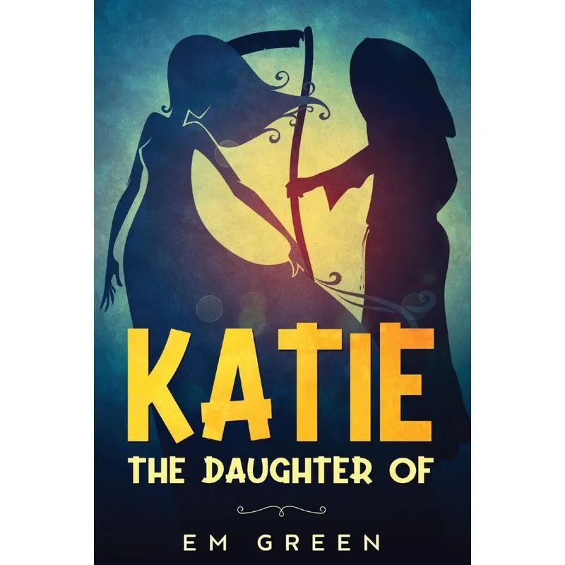 Katie - The Daughter of Death