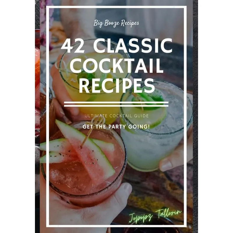 42 Classic Cocktail Recipes