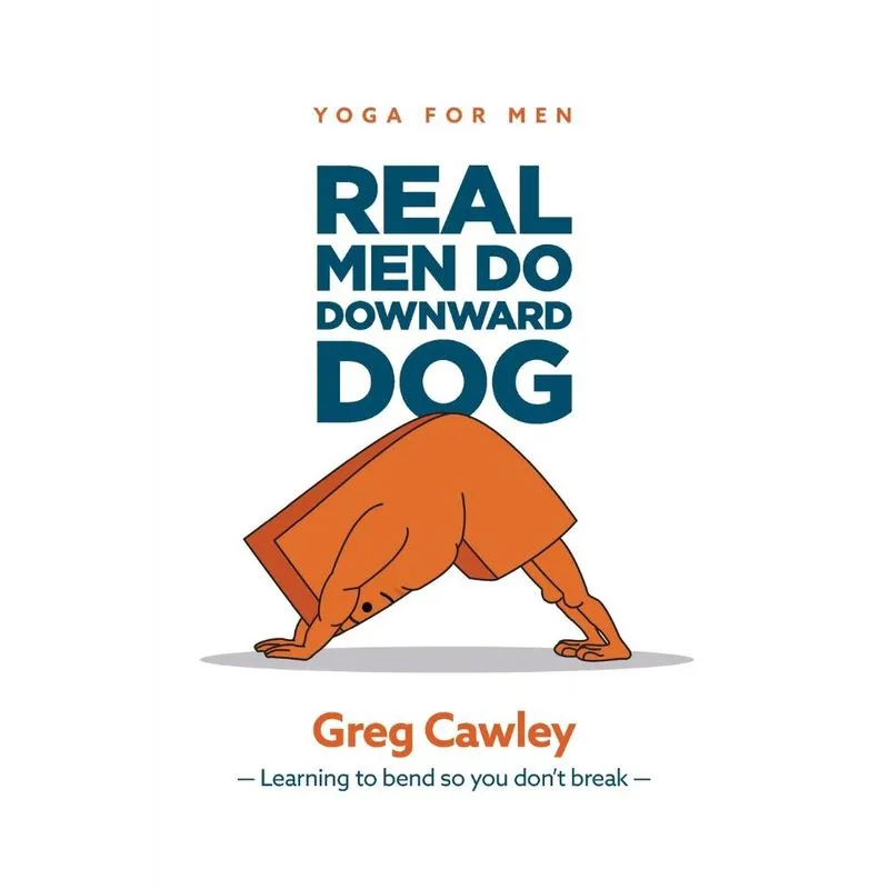 Real Men do Downward Dog