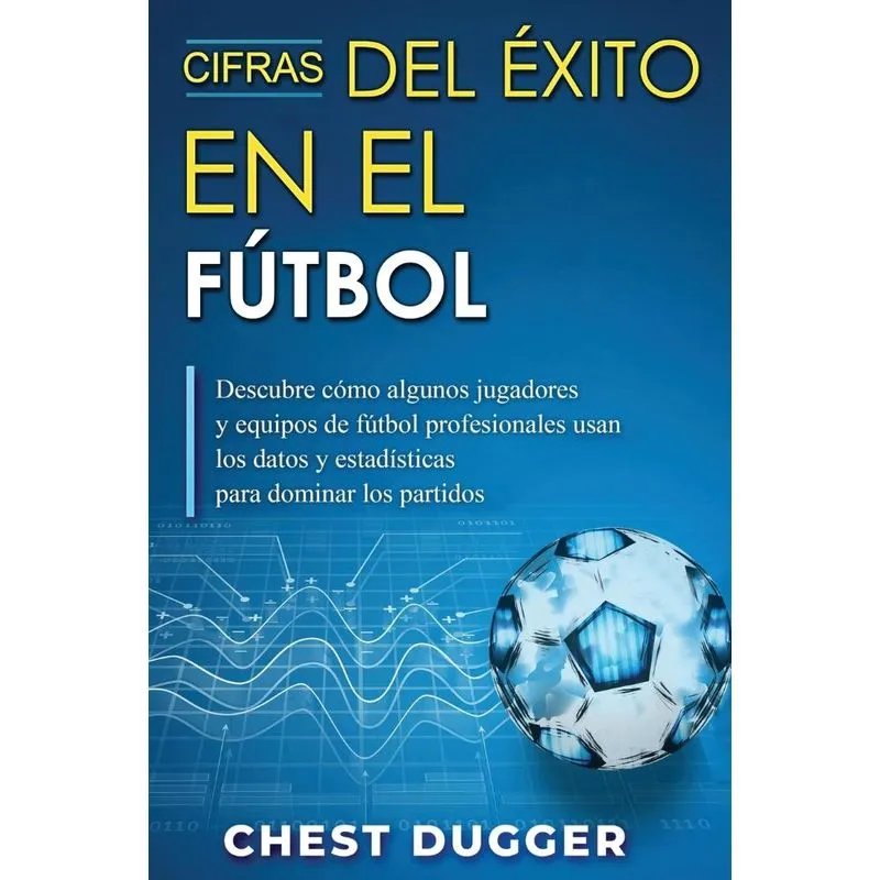 Cifras del Éxito en el Fútbol