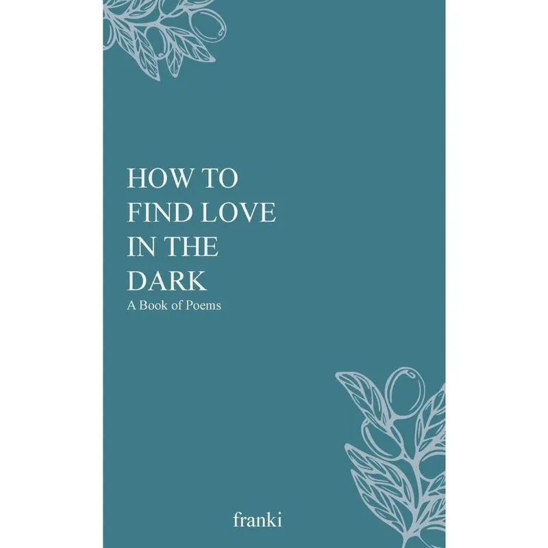How to Find Love in the Dark