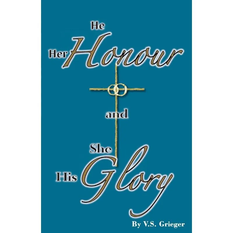 He Her Honour and She His Glory