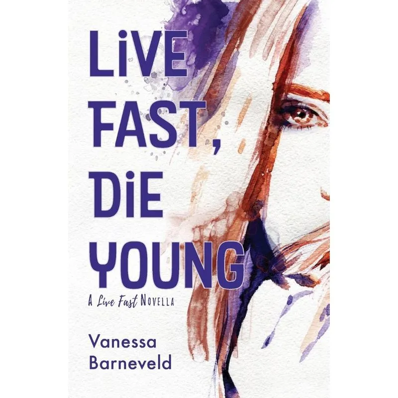 Live Fast, Die Young