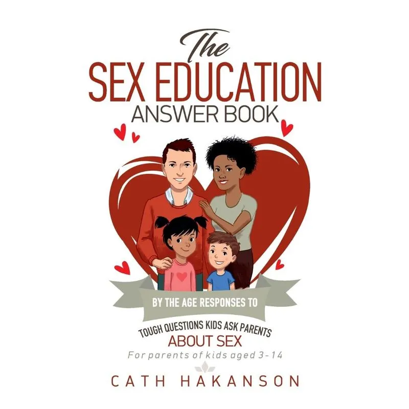 The Sex Education Answer Book