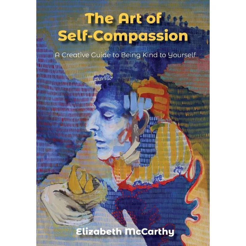 The Art of Self-Compassion