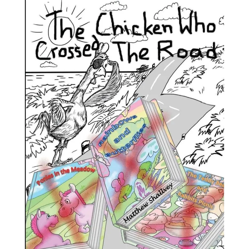 The Chicken Who Crossed the Road