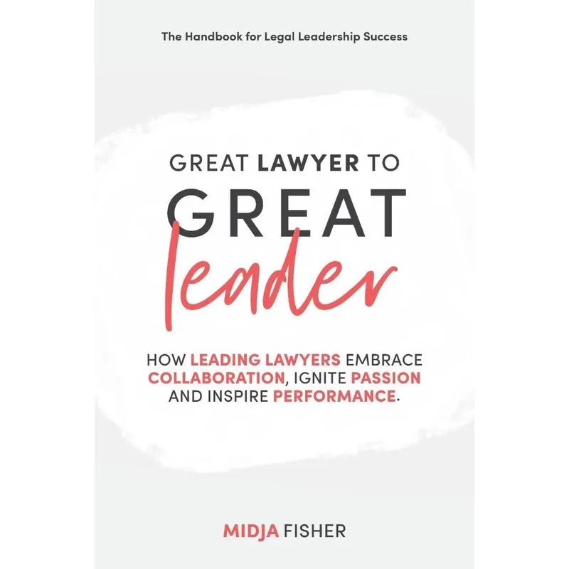 Great Lawyer to Great Leader