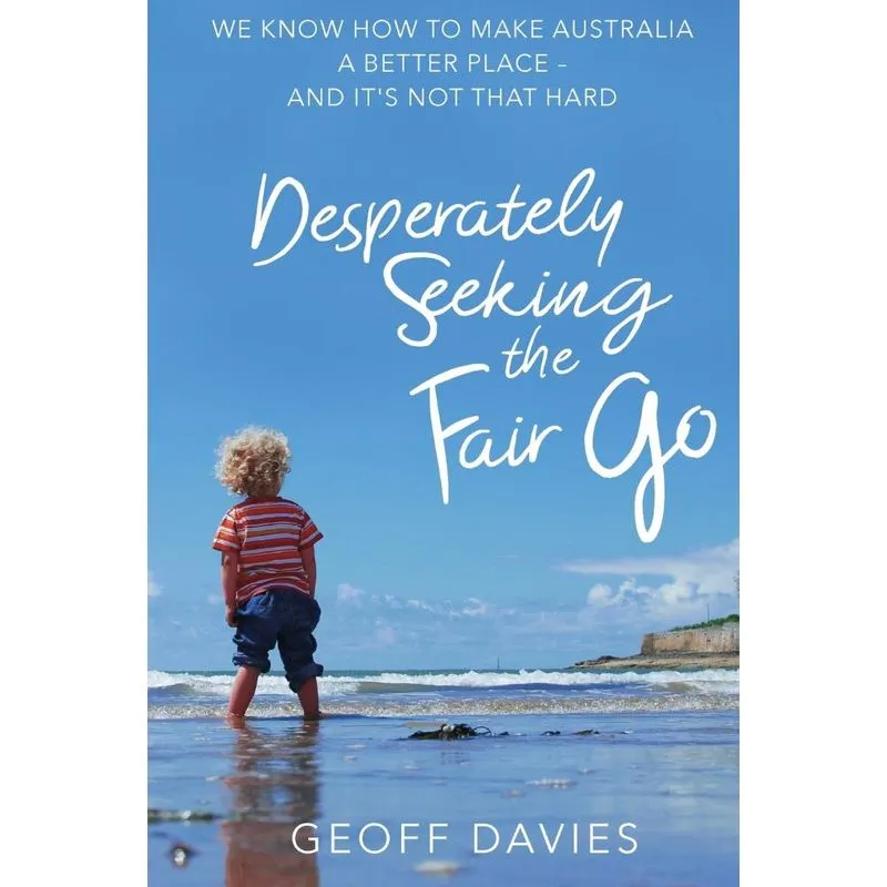 Desperately Seeking the Fair Go