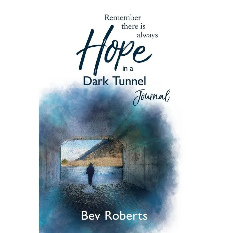 Hope in a Dark Tunnel Journal