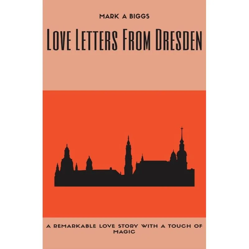Love Letters From Dresden