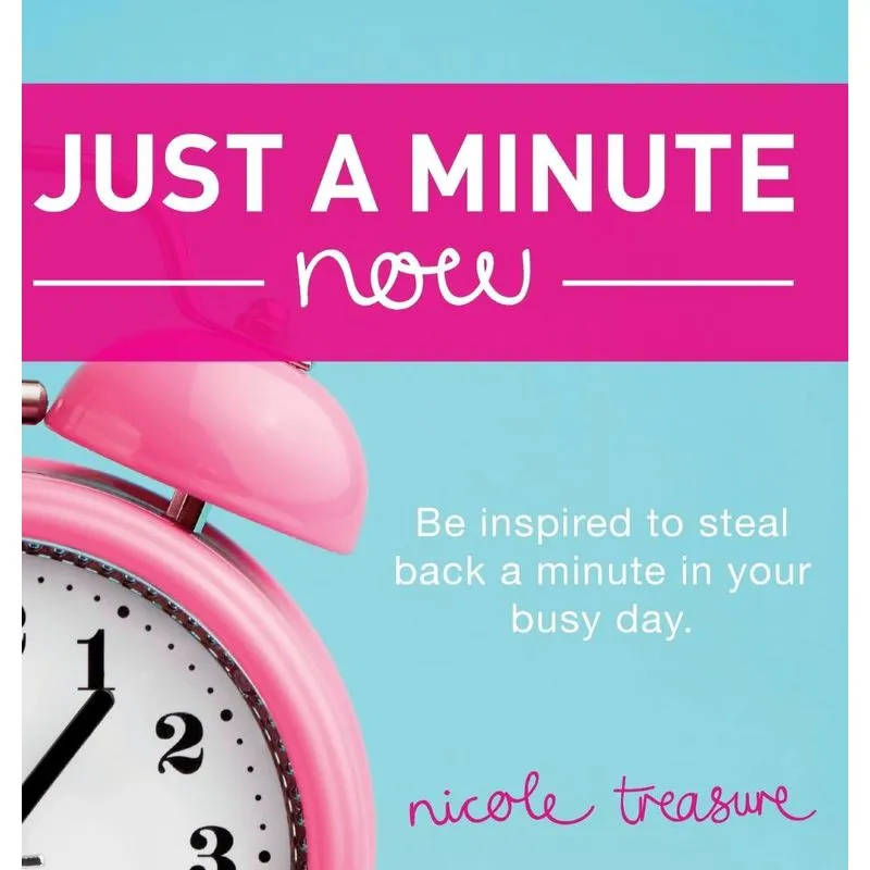 Just a Minute Now
