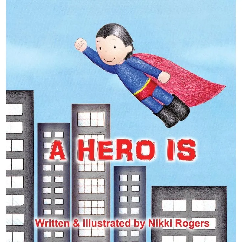 A Hero Is