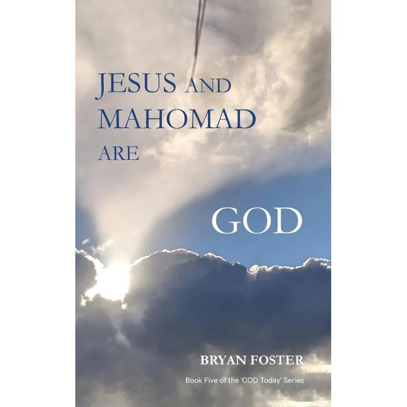 Jesus and Mahomad are GOD