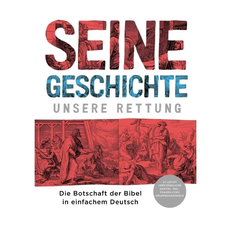 SEINE GESCHICHTE - UNSERE RETTUNG