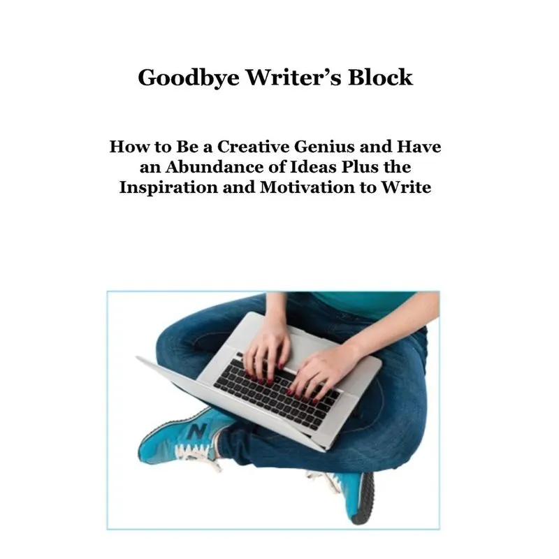 Goodbye Writers Block