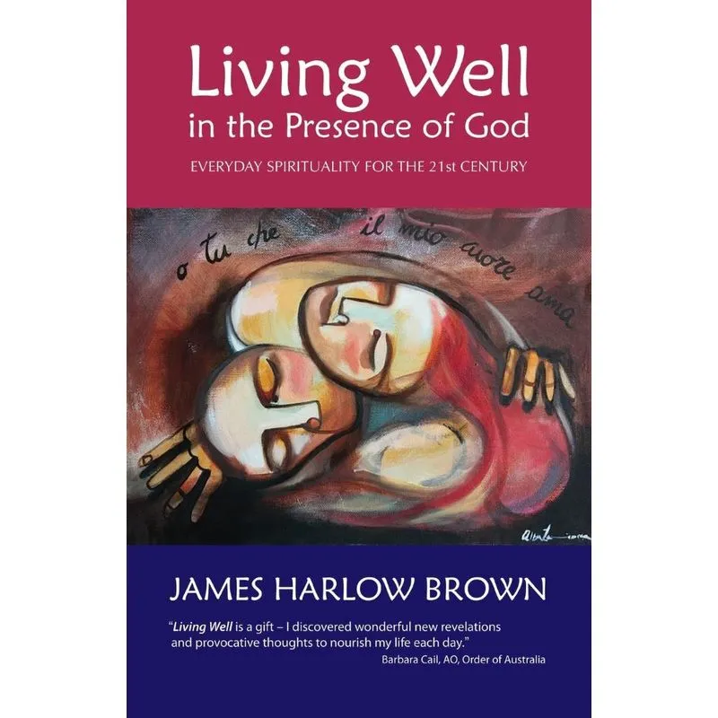 Living Well in the Presence of God
