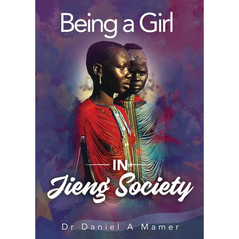 Being a Girl in Jieng Society