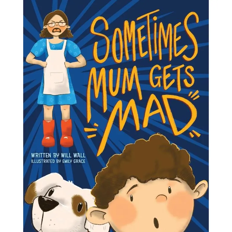 Sometimes Mum Gets Mad
