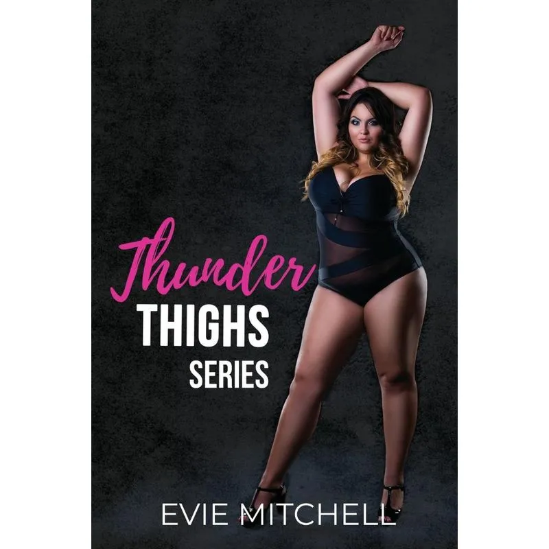 Thunder Thighs Series