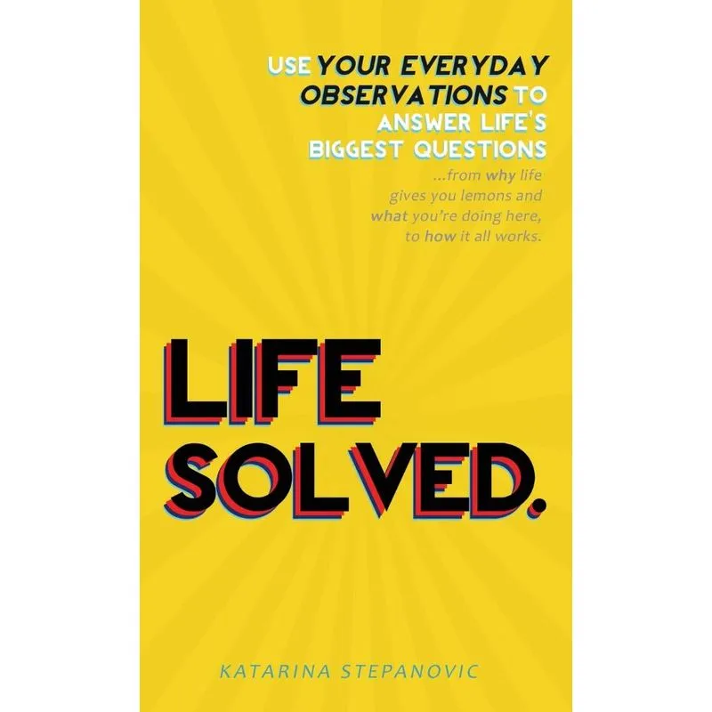Life Solved.