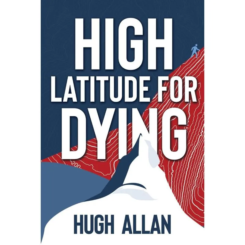 High Latitude for Dying