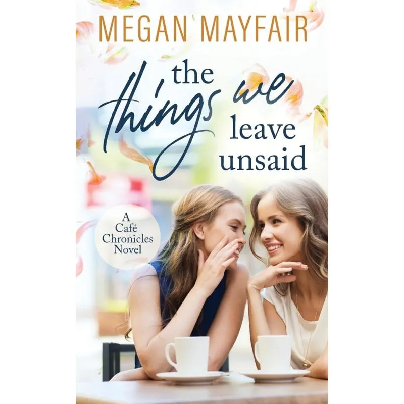 The Things We Leave Unsaid