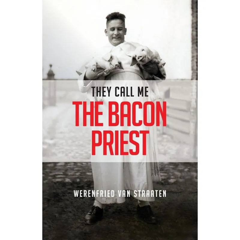 They Call Me the Bacon Priest