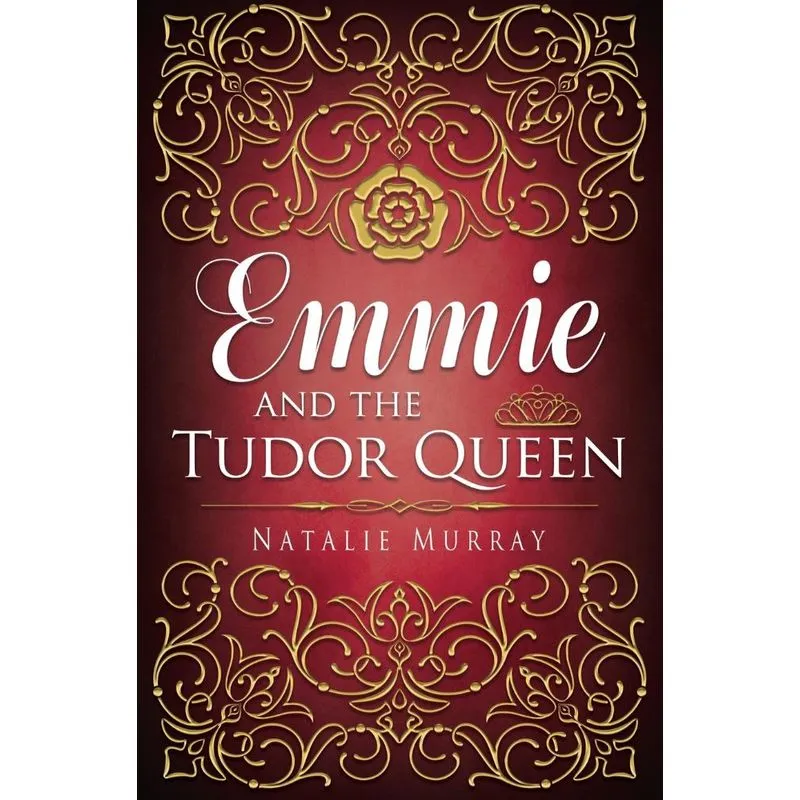 Emmie and the Tudor Queen