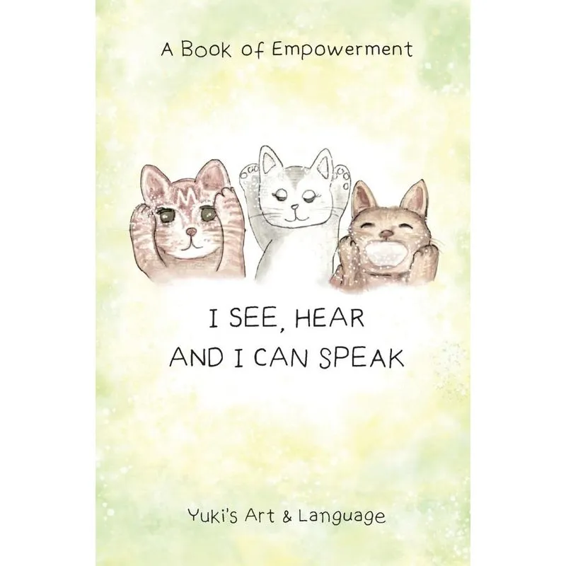 I SEE, HEAR & I CAN SPEAK