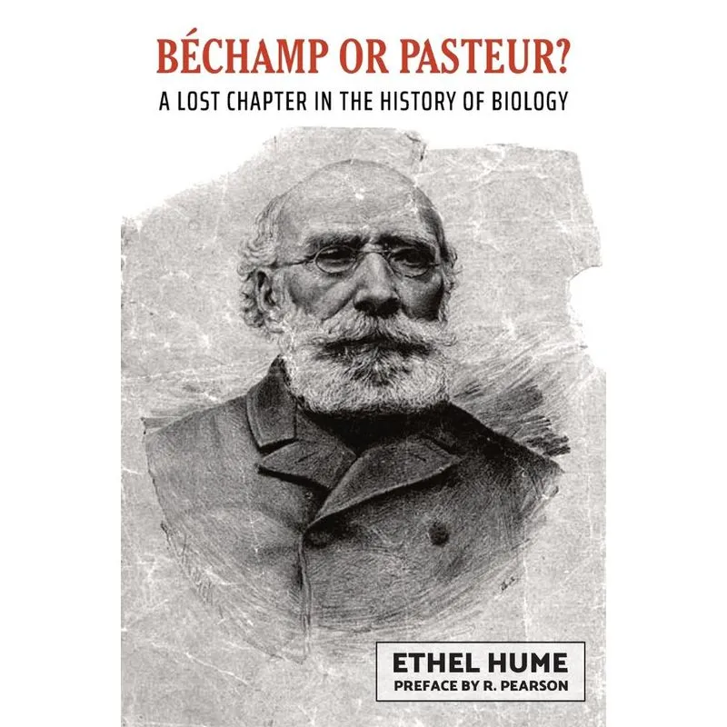 Bechamp or Pasteur?