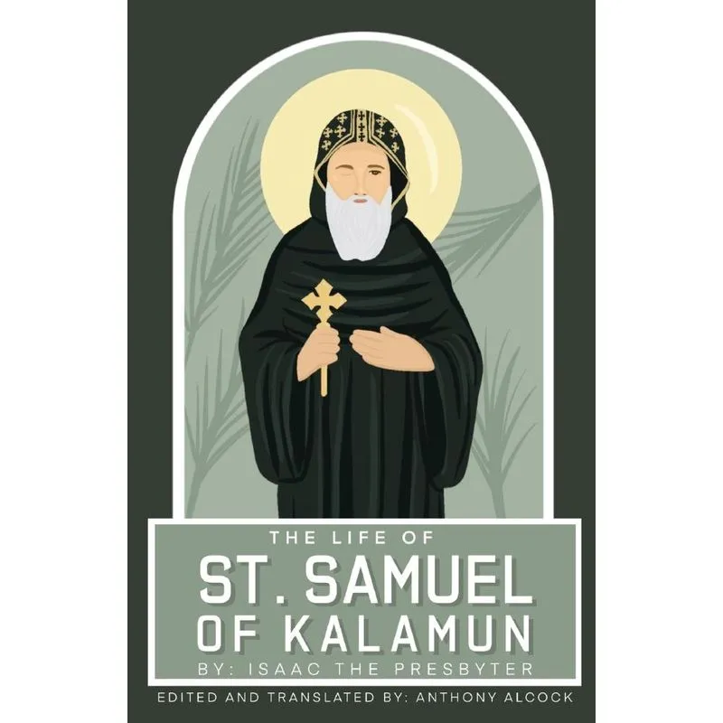 The Life Of Samuel Of Kalamun