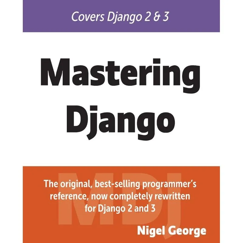 Mastering Django