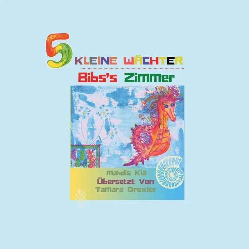 5 KLEINE WäCHTER, Bibss Zimmer