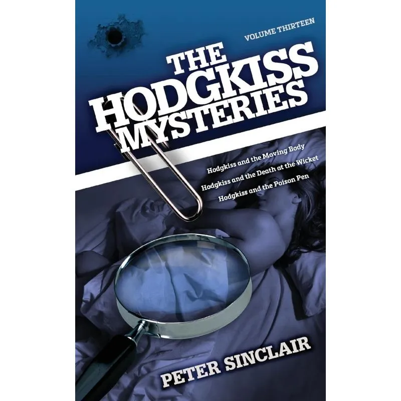 The Hodgkiss Mysteries Volume XIII