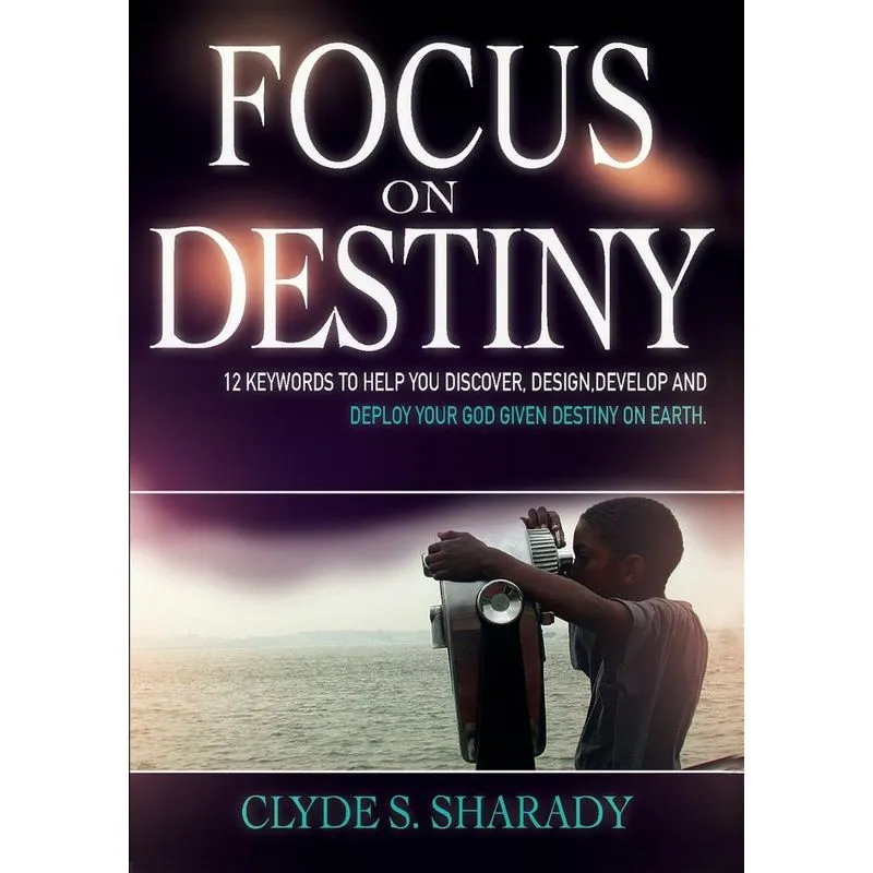 FOCUS ON DESTINY