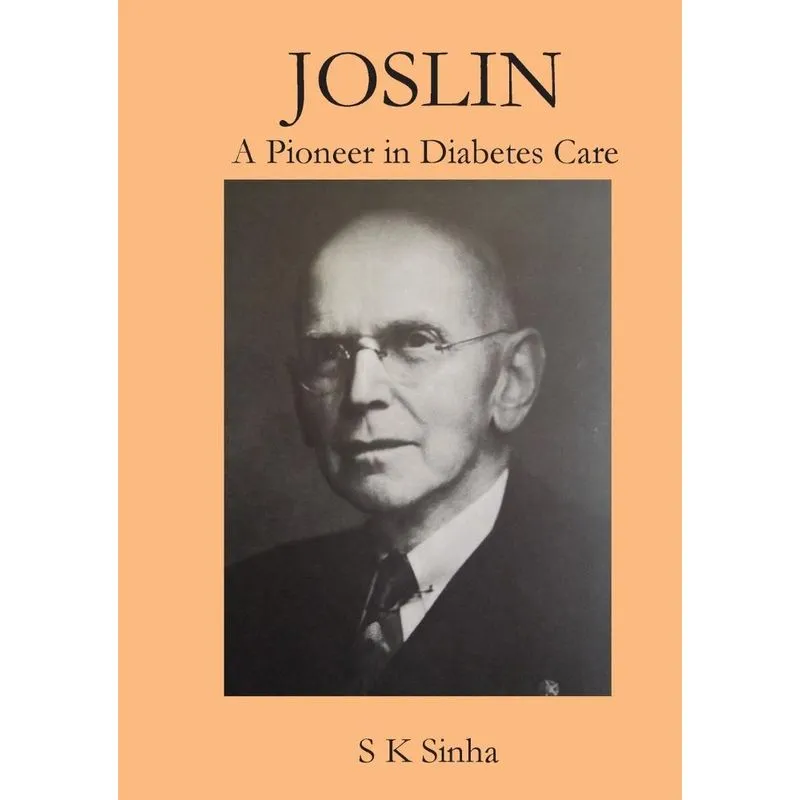 Joslin A Pioneer in Diabetes Care