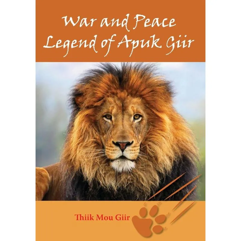 War and Peace Legend of Apuk Giir