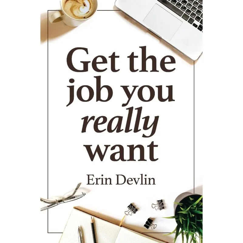 Get the Job You Really Want