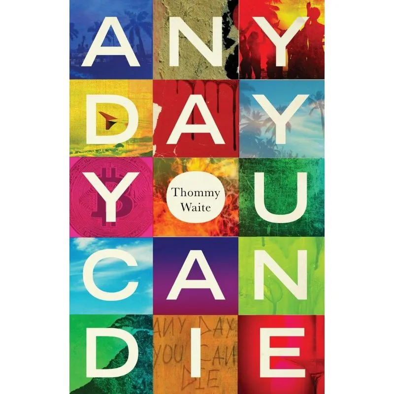 Any Day You Can Die