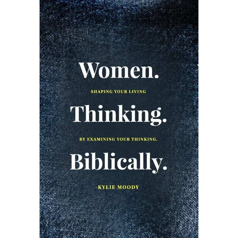 Women. Thinking. Biblically.