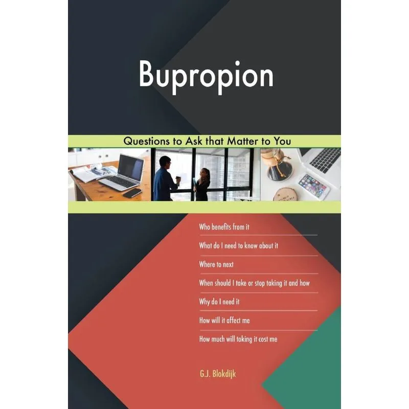 Bupropion 523 Questions to Ask that Matter to You