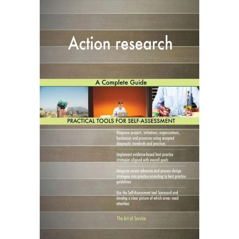 Action research A Complete Guide
