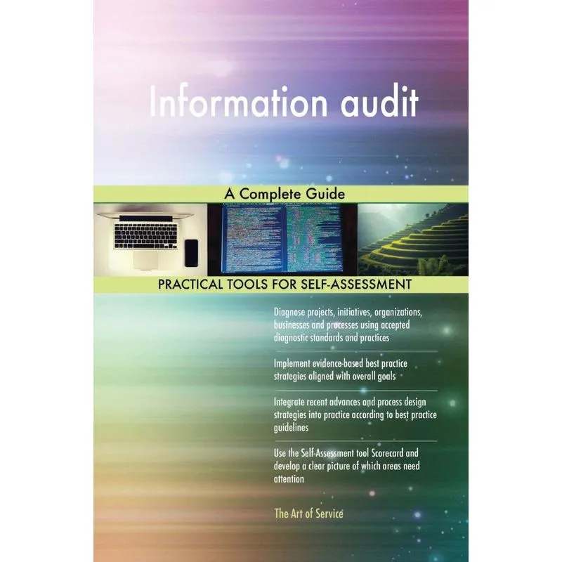 Information audit A Complete Guide