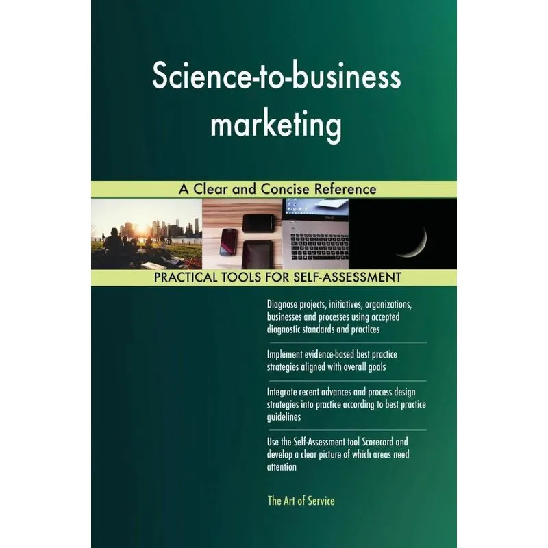 Science-to-business marketing A Clear and Concise Reference
