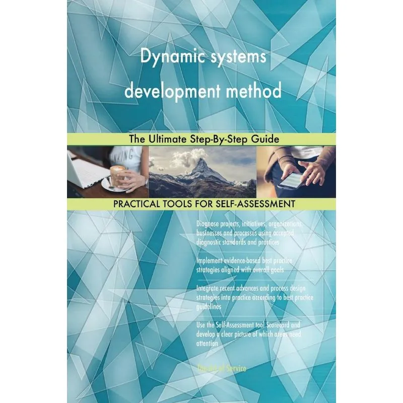 Dynamic systems development method The Ultimate Step-By-Ste