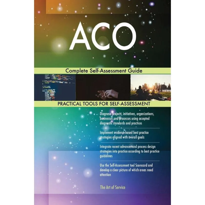 ACO Complete Self-Assessment Guide