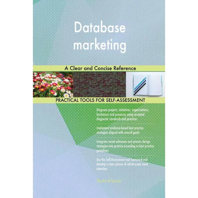 Database marketing A Clear and Concise Reference