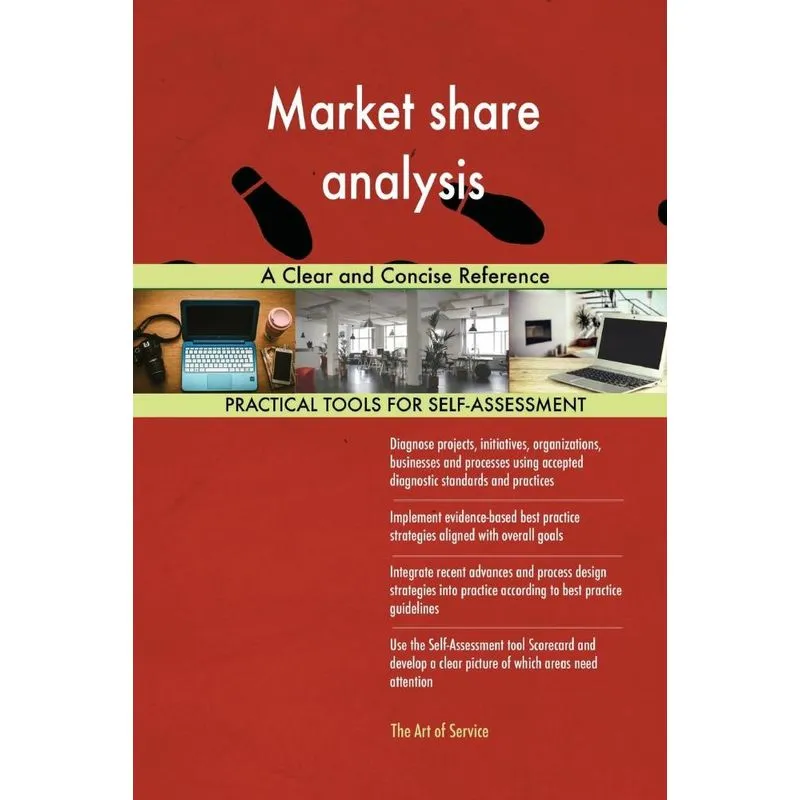 Market share analysis A Clear and Concise Reference